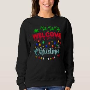 Welcome Christmas-81124 Sweatshirt