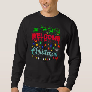 Welcome Christmas-81124 Sweatshirt