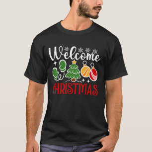 Welcome Christmas T-Shirt
