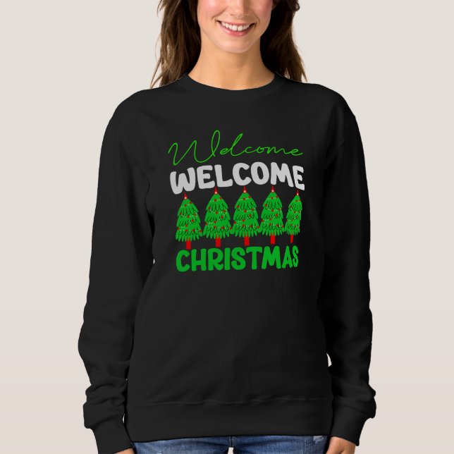 Welcome Christmas Tree Holiday Design-85600 Sweatshirt (Front)