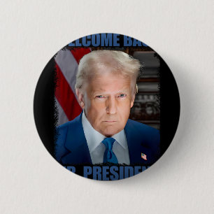 Welcome Ck Mr President Donald Trump Inauguration 6 Cm Round Badge