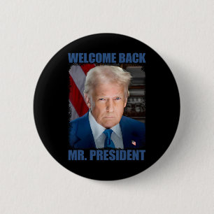 Welcome Ck Mr President Donald Trump Inauguration 6 Cm Round Badge