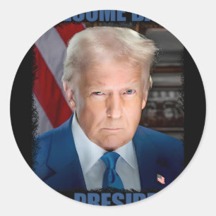 Welcome Ck Mr President Donald Trump Inauguration Classic Round Sticker