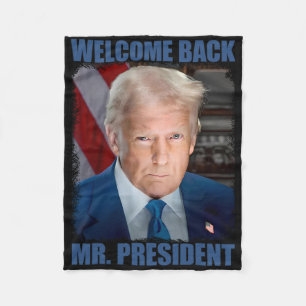 Welcome Ck Mr President Donald Trump Inauguration Fleece Blanket
