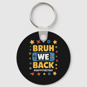 Welcome Ck To School Funny Gamer Bruh We Ck Toddle Key Ring
