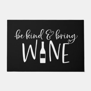 Welcome Door Mat be kind & bring WINE