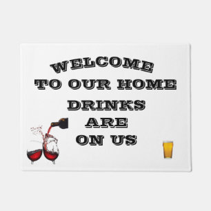*WELCOME-DRINKS ARE ON US* FUNNY DOORMAT