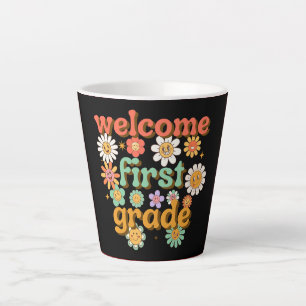 WELCOME FIRST GRADE FIRST DAY OF SCHOOL BACK LATTE MUG
