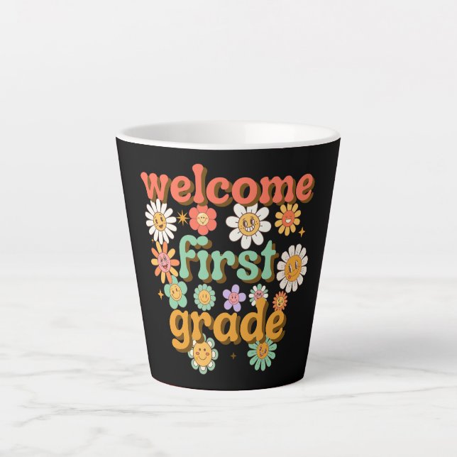 WELCOME FIRST GRADE  FIRST DAY OF SCHOOL BACK LATTE MUG (Front)