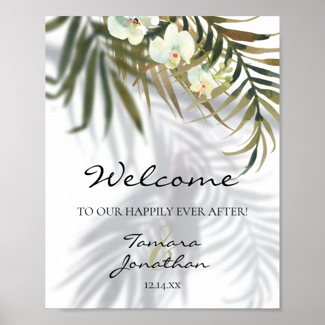 Welcome Happily Ever After Palms Orchids Shadows Poster (Front)