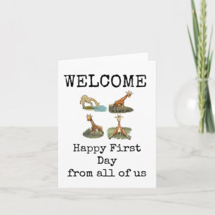 Welcome, Happy First Day, From All of Us Card