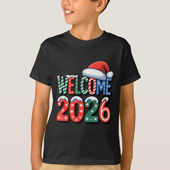 Welcome Happy New Year 2026 New Years Eve Party Su T-Shirt (Front)