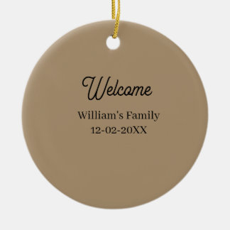 Welcome home add family name house inauguration  ceramic ornament