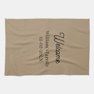 Welcome home add family name house inauguration tea towel