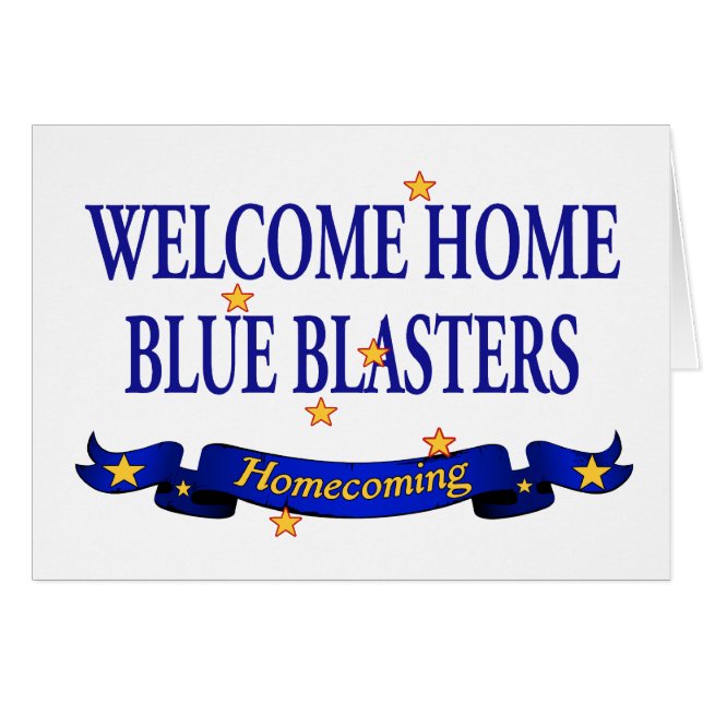 Welcome Home Blue Blasters (Front Horizontal)
