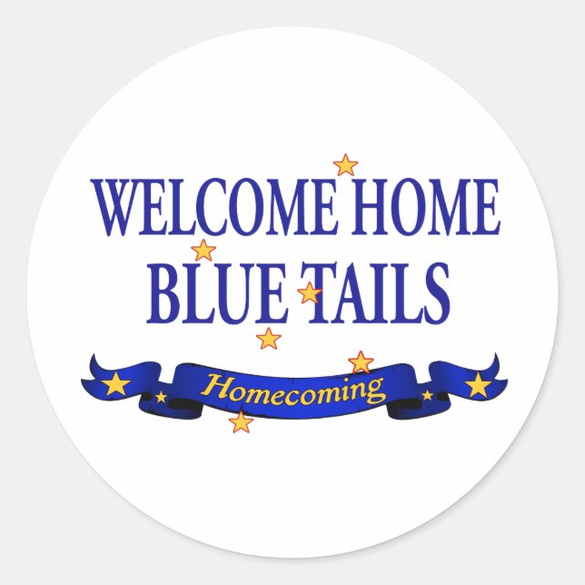 Welcome Home Blue Tails Classic Round Sticker (Front)