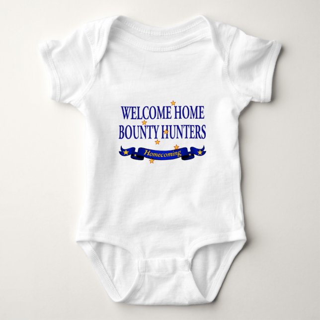 Welcome Home Bounty Hunters Baby Bodysuit (Front)