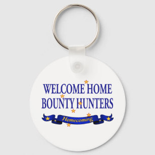 Welcome Home Bounty Hunters Key Ring