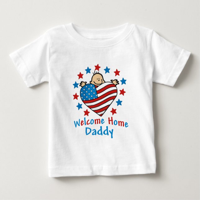 Welcome Home Daddy Baby Heart Baby T-Shirt (Front)