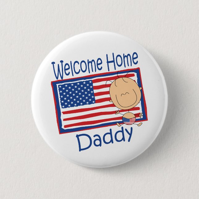 Welcome Home Daddy Flag Baby 6 Cm Round Badge (Front)
