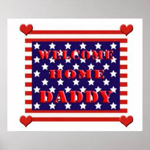Welcome Home Daddy Flag Design Poster