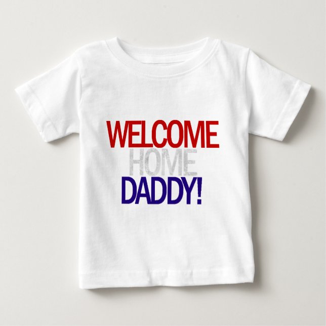 Welcome Home Daddy Patriotic Tee (Front)