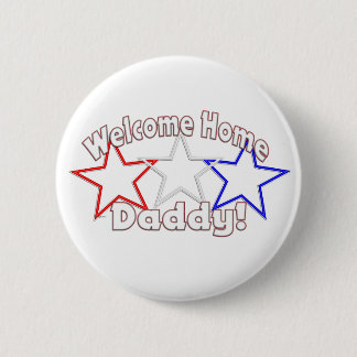 welcome home daddy stars 6 cm round badge