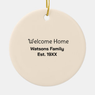 Welcome home family name est. Year guest house  Ceramic Ornament