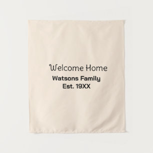Welcome home family name est. Year guest house  Tapestry