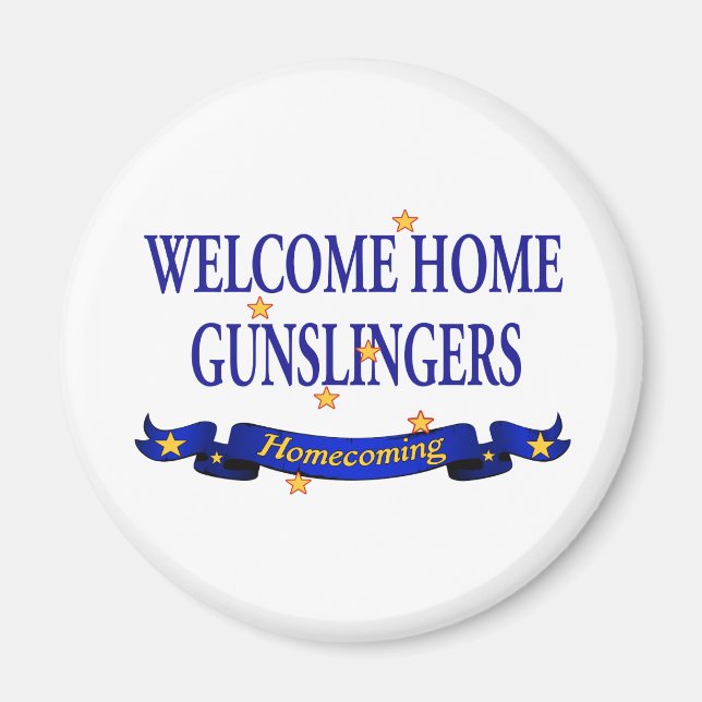 Welcome Home Gunslingers Magnet (Front)