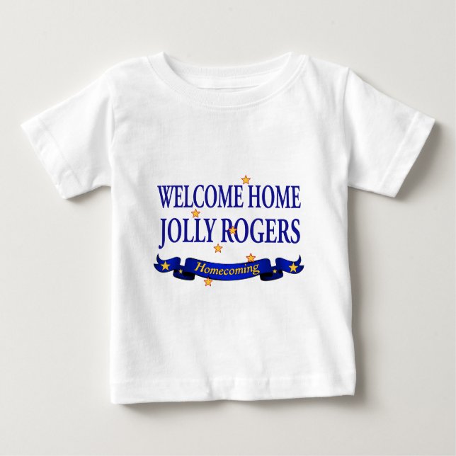 Welcome Home Jolly Rogers Baby T-Shirt (Front)