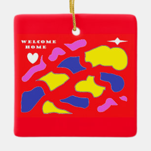 Welcome Home Message happy red with patterns Ceramic Ornament