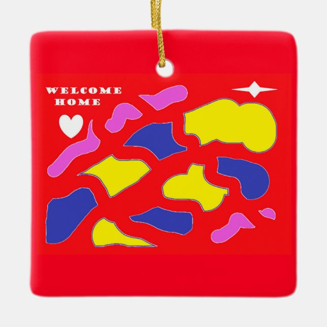 Welcome Home Message happy red with patterns  Ceramic Ornament (Front)