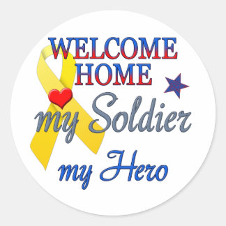 Welcome Home My Soldier My Hero Classic Round Sticker