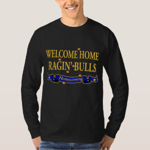 Welcome Home Ragin' Bulls T-Shirt