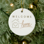 Welcome Home Realtor Simple Minimalist Home Decor  Ceramic Ornament<br><div class="desc">Welcome Home Realtor Simple Minimalist Home Decor Trendy Ceramic Ornament with neutral colours design. Perfect ornament to welcome clients to their new house, thank them for their trust using your service, showing your client appreciation on the closing day by wishing them the best in their new home, and making a...</div>