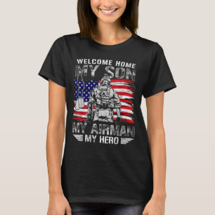 Welcome home son hero airman proud air force dad T-Shirt