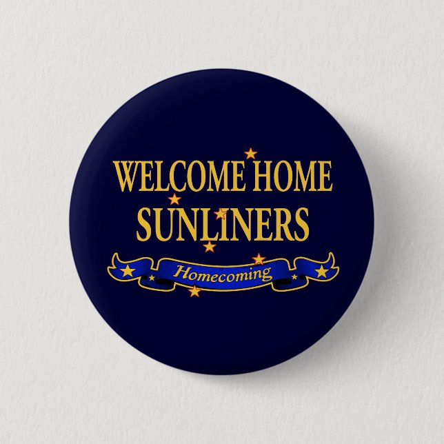 Welcome Home Sunliners 6 Cm Round Badge (Front)