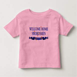 Welcome Home Swordsmen Toddler T-Shirt