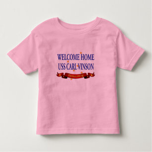 Welcome Home USS Carl Vinson Toddler T-Shirt