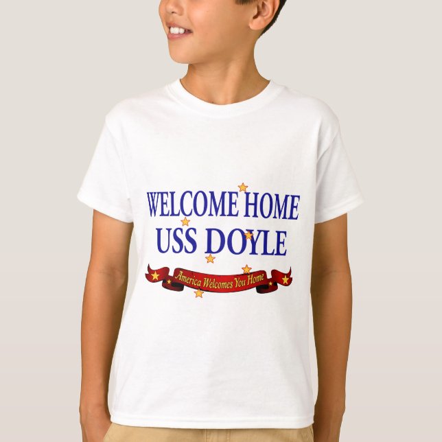 Welcome Home USS Doyle T-Shirt (Front)