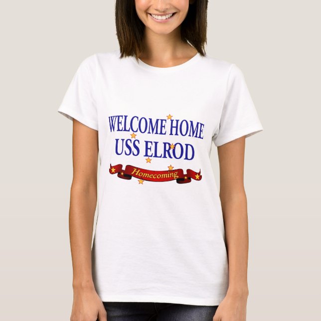 Welcome Home USS Elrod T-Shirt (Front)
