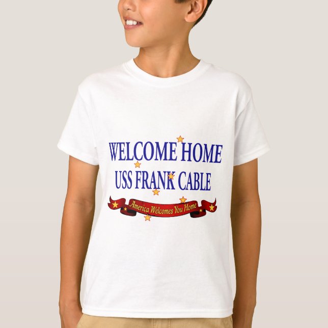 Welcome Home USS Frank Cable T-Shirt (Front)