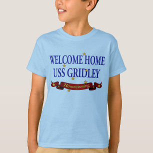 Welcome Home USS Gridely T-Shirt