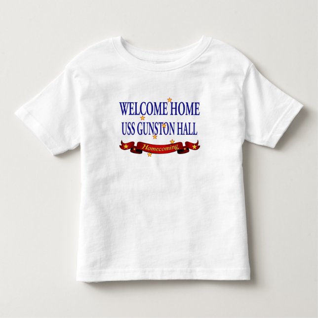 Welcome Home USS Gunston Hall Toddler T-Shirt (Front)