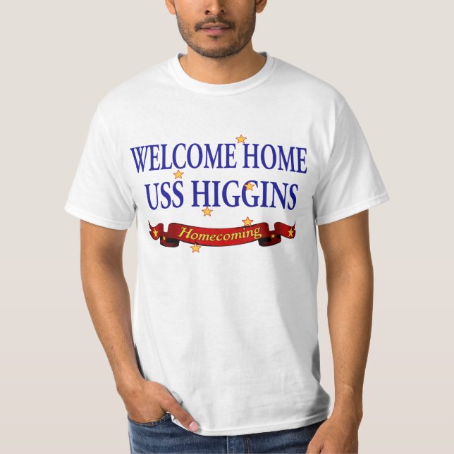 Welcome Home USS Higgins T-Shirt (Front)