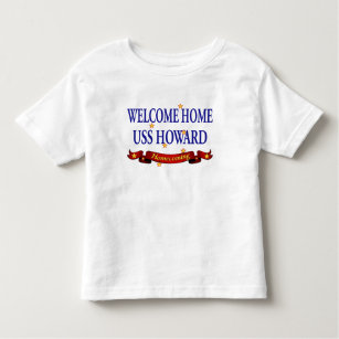 Welcome Home USS Howard Toddler T-Shirt