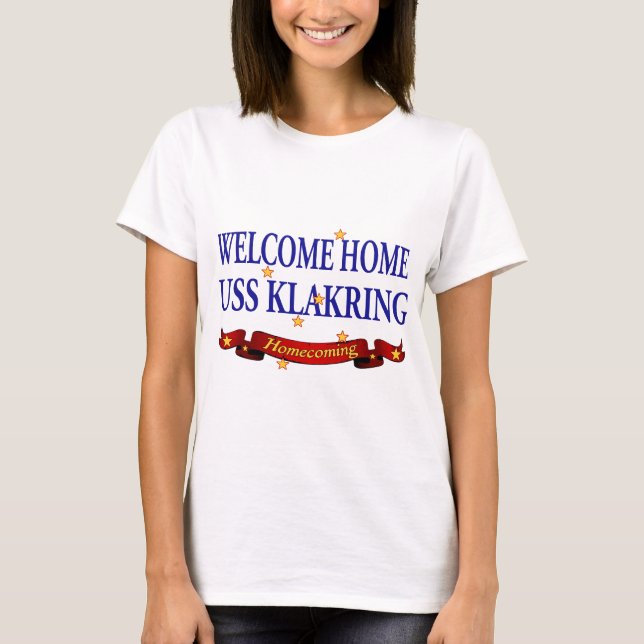 Welcome Home USS Klakring T-Shirt (Front)