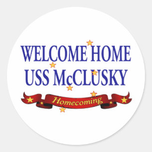 Welcome Home USS McClusky Classic Round Sticker