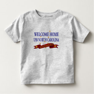 Welcome Home USS North Carolina Toddler T-Shirt